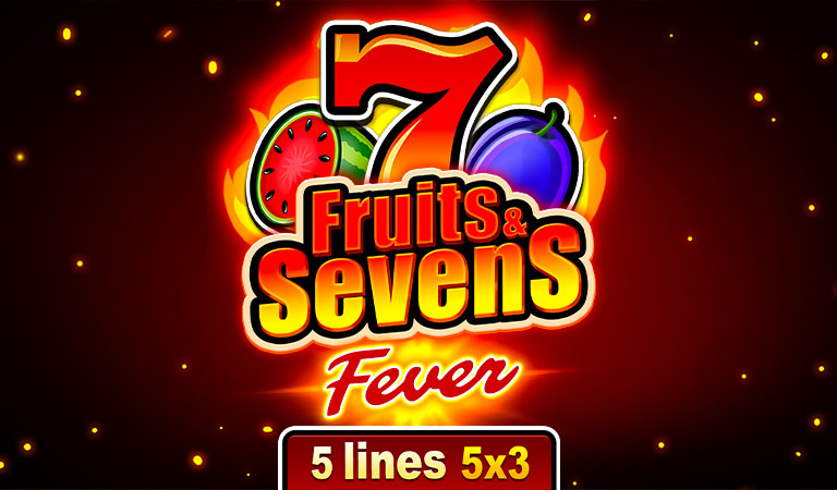 Fruits &amp; Sevens: Fever