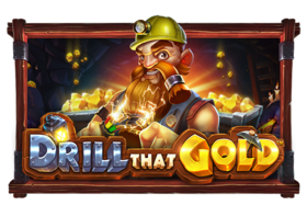 Drill That Gold