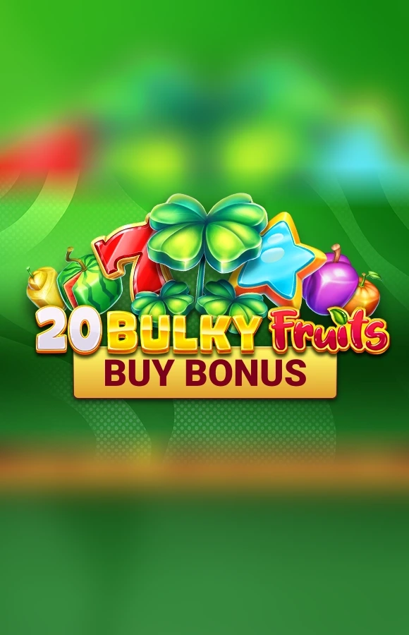 20 Bulky Fruits Buy Bonus