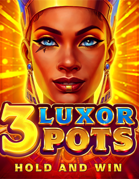 3 Luxor Pots: Hold and Win