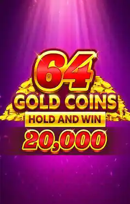 64 Gold Coins Hold And Win 20000