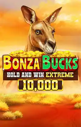 Bonza Bucks Hold And Win Extreme 10 000