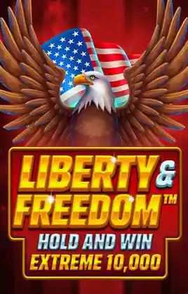 Liberty And Freedom Hold And Win Extreme 10000