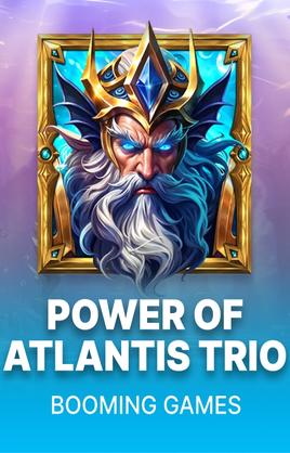 Power Of Atlantis Trio