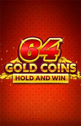 64 Gold Coins Hold and Win