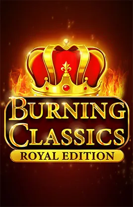 Burning Classics Royal Edition