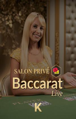 Salon Prive Baccarat K