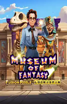 Museum Of Fantasy Fusion Reels