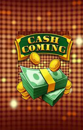Cash Coming