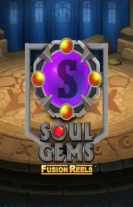 Soul Gems Fusion Reels
