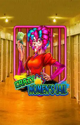 Crazy Womens Jail