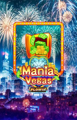 Mania Vegas Flowin