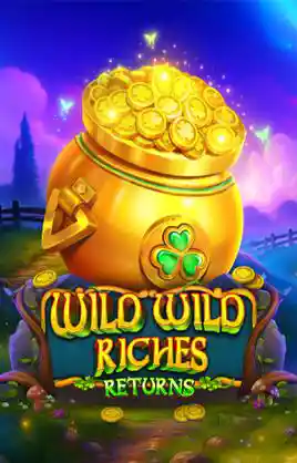 Wild Wild Riches Returns