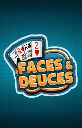 Faces And Deuces