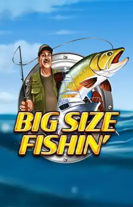 Big Size Fishin