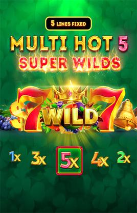 Multi Hot 5 Super Wilds