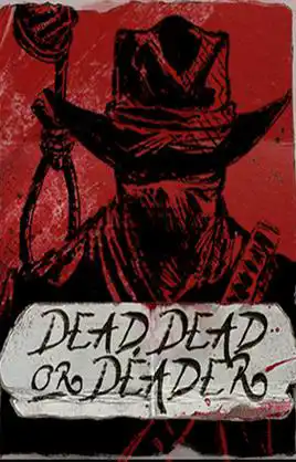 Dead Dead Or Deader