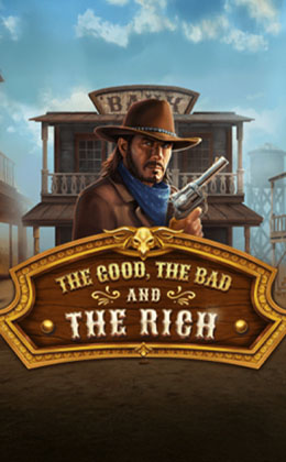 The Good The Bad And The Rich