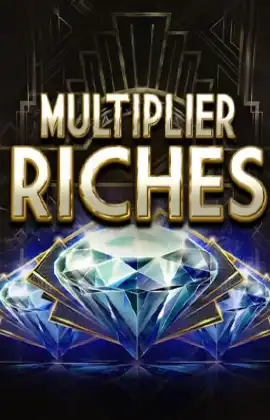 Multiplier Riches