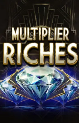 Multiplier Riches