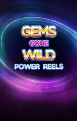 Gems Gone Wild Power Reels