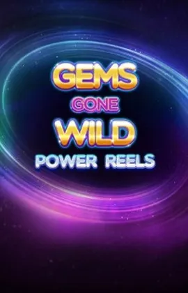 Gems Gone Wild Power Reels