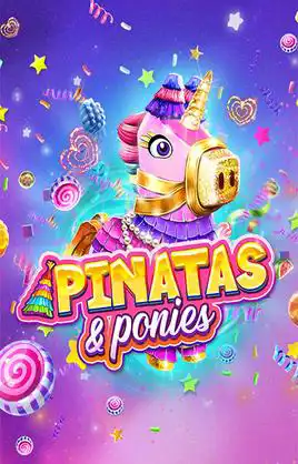 Pinatas and Ponies