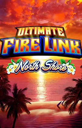 Ultimate Fire Link North Shore