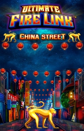 Ultimate Fire Link China Street