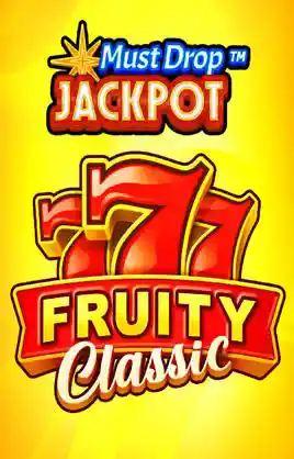 Must Drop JACKPOT 777 Fruity Classic