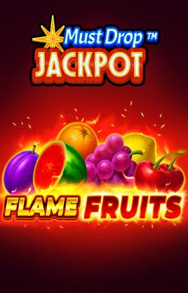 Must Drop JACKPOT Flame Fruits