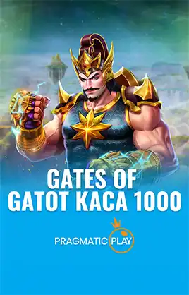 Gates of Gatot Kaca 1000