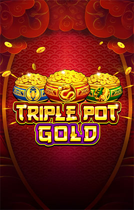 Triple Pot Gold