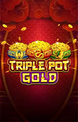 Triple Pot Gold