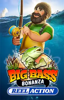 Big Bass Bonanza Reel Action