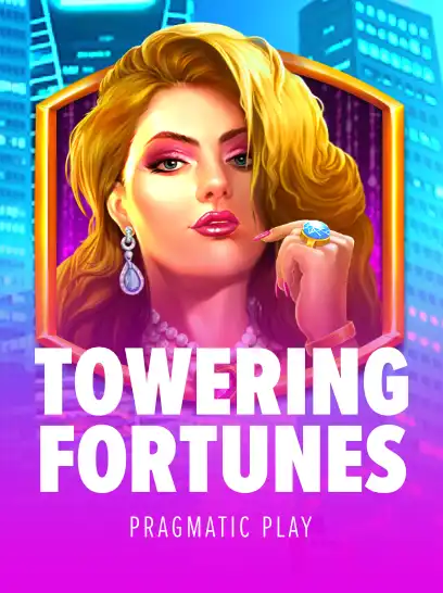 Towering Fortunes