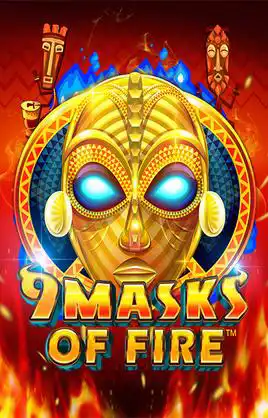 9 Masks Of Fire