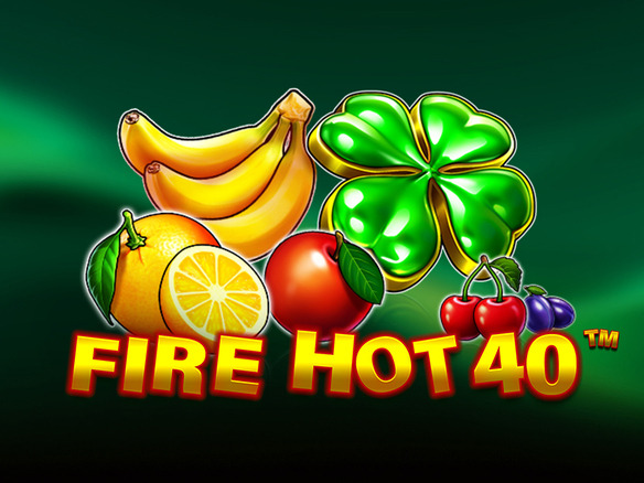 Fire Hot 40