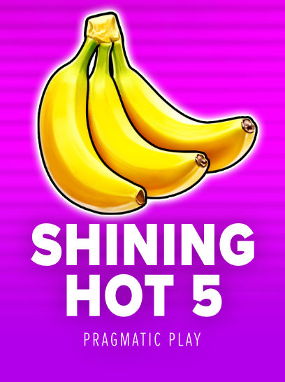 Shining Hot 5