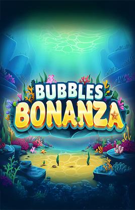 Bubbles Bonanza