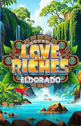 Love and Riches Eldorado