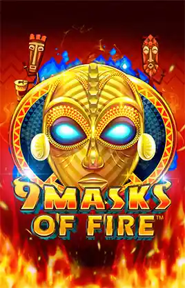 9 Masks Of Fire