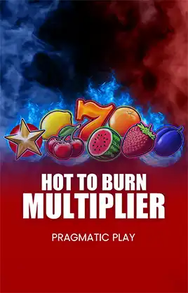 Hot to Burn Multiplier