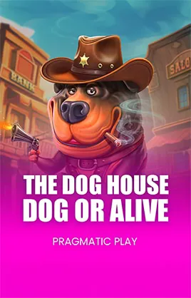 The Dog House - Dog or Alive