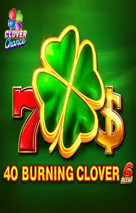 40 Burning Clover 6 Reels