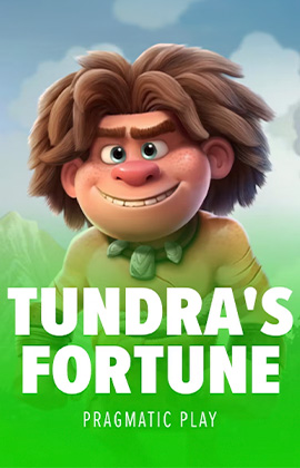 Tundras Fortune