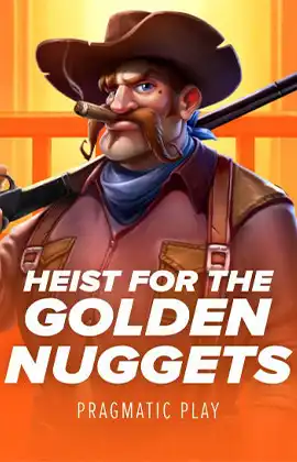 Heist for the Golden Nuggets