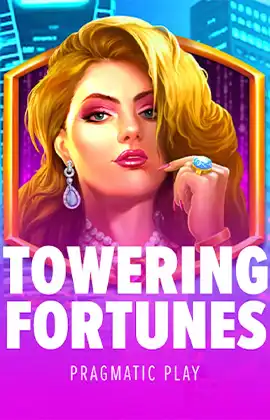 Towering Fortunes