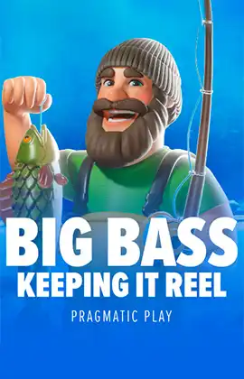 Big Bass - Keeping it Reel