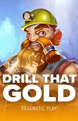 Drill that Gold